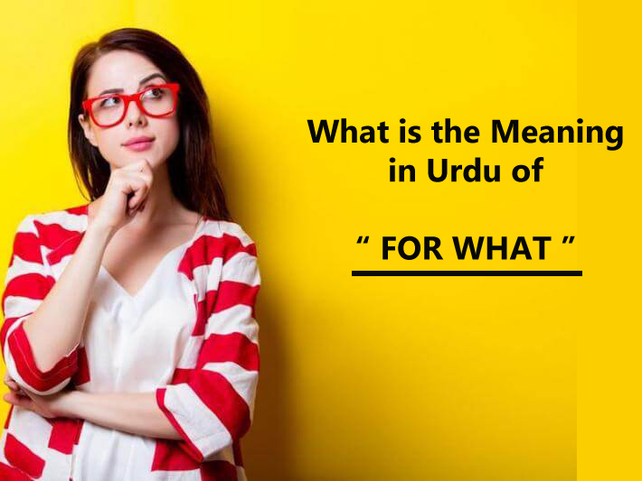 For What Meaning In Urdu Definition For In English To Urdu