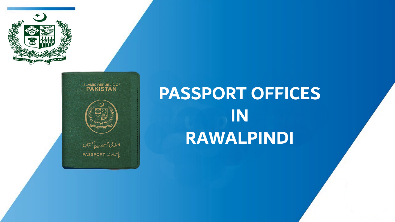 Passport Offices In Rawalpindi - Contact Number, Timings And Location